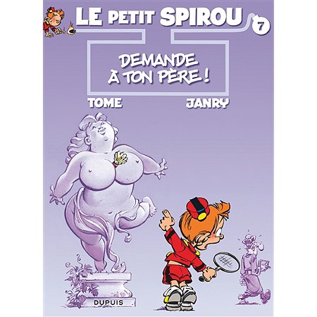 LE PETIT SPIROU - TOME 7 : DEMANDE A TON PERE ! (BD) reconditionné